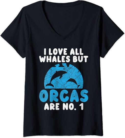 Womens I love all Whales but Orcas are No. 1 Orca Whale V-Neck T-Shirt