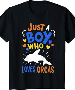 Kids Orca Just A Boy Who Loves Orcas Gift T-Shirt